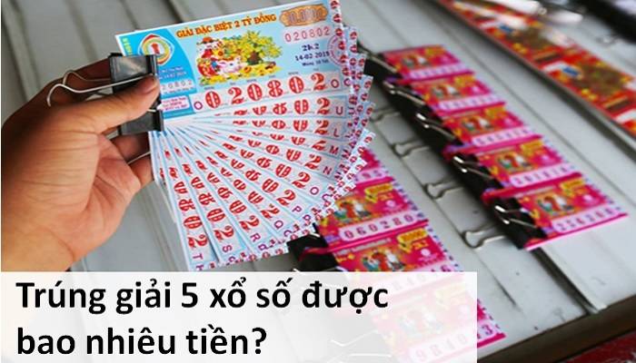 Giái đáp: Trúng 3 số cuối giải 5 được bao nhiêu tiền