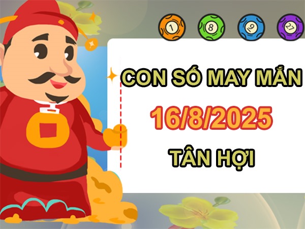 Cải thiện vận số với số vàng tuổi Tân Hợi 16/8/2025
